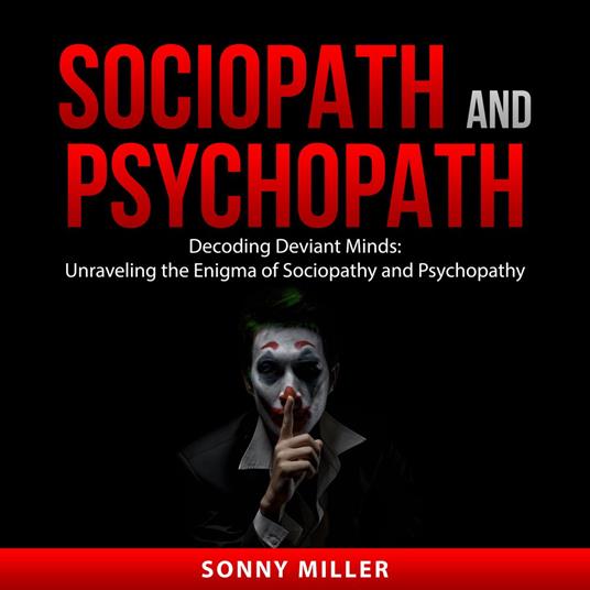 Sociopath and Psychopath