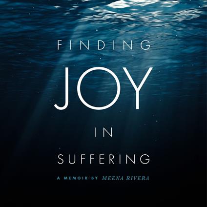 Finding Joy in Suffering
