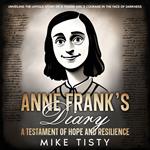 Anne Frank's Diary: A Testament of Hope and Resilience
