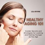 Healthy Aging 101