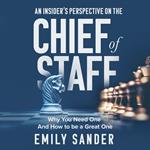 An Insider’s Perspective on the Chief of Staff
