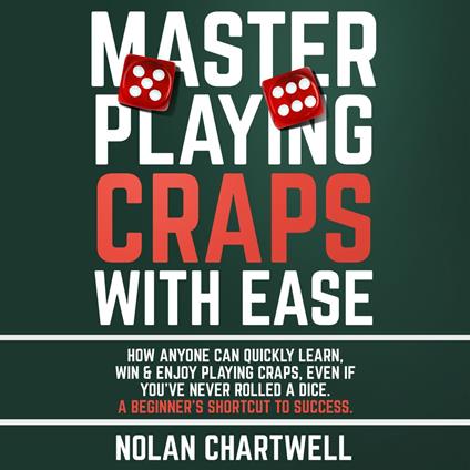 Master Playing Craps With Ease