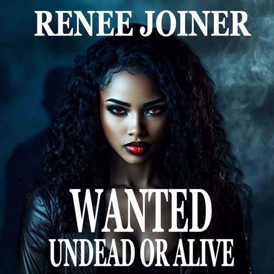 Wanted Undead or Alive