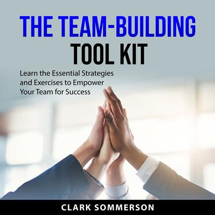 The Team-Building Tool Kit