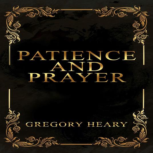 Patience and Prayer