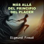 Más Allá del Principio del Placer