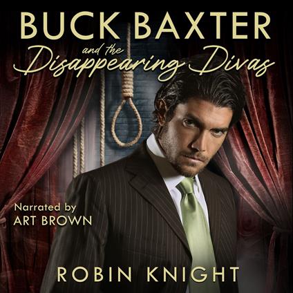 Buck Baxter and the Disappearing Divas