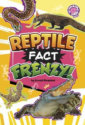 Reptile Fact Frenzy! - Arnold Ringstad - cover