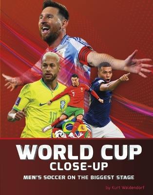 World Cup Close-Up: Men's Soccer on the Biggest Stage - Kurt Waldendorf - cover