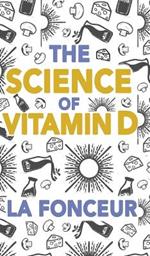 The Science of vitamin D: Everything You Need to Know About Vitamin D