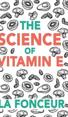 The Science of Vitamin E - La Fonceur - cover