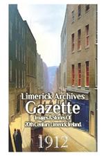 Limerick Archives Gazette: 1912