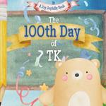 The 100th Day of TK!: A Classroom Adventure for the 100th day!