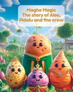 Maghe Magic: The Enchanting Tale of Aloo, Pidalu, and Friends: Nepali Children's Story; Illustrated Story for Nepalese Children