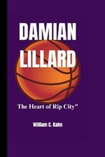 Damian Lillard: The Heart of Rip City
