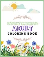 Betwixt The Garden: Adult Coloring Book