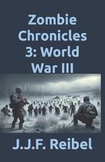 Zombie Chronicles 3: World War III
