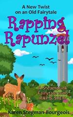 Rapping Rapunzel: Steampunk, RAP and STEM