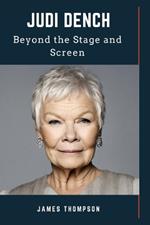 Judi Dench: Beyond the Stage and Screen