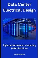 Data Center Electrical Design: high-performance computing (HPC) facilities