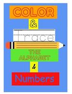 Color & Trace: Alphabet and Numbers