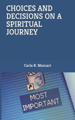 Choices and Decisions on a Spiritual Journey