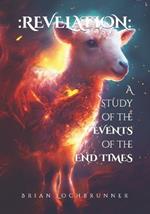 Revelation: A Study of the Events of the End Times