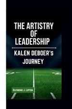 The Artistry of Leadership: Kalen Deboer's Journey