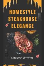 Homestyle Steakhouse Elegance