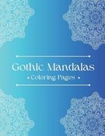 Gothic Mandalas: Coloring Pages: Anti-Stress Activity