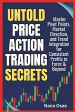 Naked Trading Secrets: Trading macro and micro trends for a living