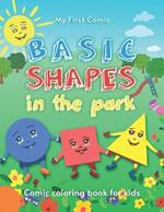 My First Comic Coloring Book for Basic Shapes in the Park: Coloring Book for kids of +2