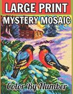 large print mystery mosaic color by number: New Large Print Mystery Mosaic Coloring Book- with Fun, Easy, and Relaxing Animals... Design. (Mystery Animal Mosaic Color By Number)