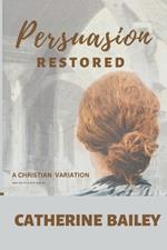Persuasion Restored: A Christian Variation