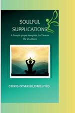 Soulful Supplications: A Sample prayer template for Diverse life situations