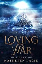 Loving War: The Eighth Son
