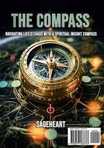 The Compass: Navigating life's chaos with a spiritual insight compass