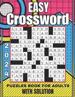 2024 easy crossword puzzles book for adults with solution: New Large Print 100 Crossword Puzzle Book for Adults, with Solutions for Seniors and Teens Who Enjoy Cross Word Puzzles With Solutions.