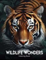 Wildlife Wonders Coloring Book: Explore and Color the Wild Beauty of the World