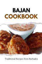 Bajan Cookbook: Traditional Recipes from Barbados