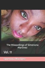 The Misspellings of Simenona Martinez: Vol. 11