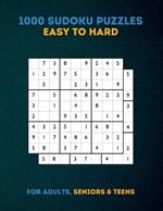 1000 Sudoku Puzzles for Adults Easy-Medium-Hard-Very Hard: From Easy to Very Hard with Full Solutions, 2024 Big 1000 Sudoku Puzzle Book for Adults, The Ultimate Brain Games and Puzzles Book for Adults, Seniors & Teens