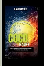 Coco Gauff: Coco Gauff's Inspiring Journey to Tennis Greatness