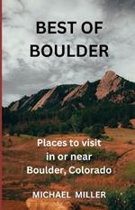 Best of Boulder: Places to visit in or near Boulder, Coloado