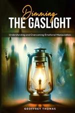 Dimming the Gaslight: Understanding and Overcoming Emotional Manipulation