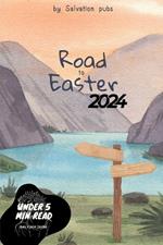 Road to Easter: A Teen's Guide to Lenten Reflection, Renewal, and Resilience