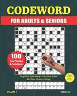 Codeword for Adults & Seniors: VOLUME 1: 100 LARGE PRINT Puzzles and Solutions to keep you entertained