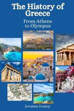 The History of Greece: From Athens to Olympus