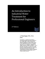 An Introduction to Industrial Water Treatment for Professional Engineers