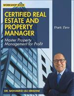 Certified Real Estate and Property Manager: Master Property Management for Profit